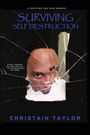 Christain Taylor: Surviving Self Destruction, Buch