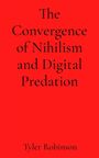 Tyler Robinson: The Convergence of Nihilism and Digital Predation, Buch