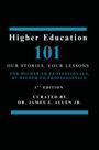 Higher Education 101, Our Stories, Your Lessons. 1st Edition. Kuratiert von Dr. James E. Allen Jr. Schlichter, schwarzer Hintergrund.