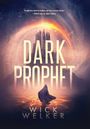 Wick Welker: Dark Prophet, Buch