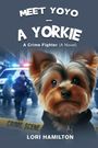 Lori Hamilton: Meet Yoyo - A Yorkie, Buch