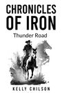 Kelly Chilson: Chronicles Of Iron, Buch