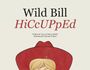Benjamin Tracy Minish: Wild Bill HiCcUPpEd, Buch