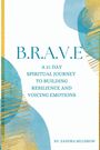 Zandra A Muldrow: B.R.A.V.E, Buch