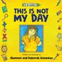 Shannon & Deborrah Gonzalez: This Is Not My Day, Buch