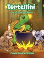 Pamela Marie McWilliams: Tortellini and the Slow Poke Retreat, Buch