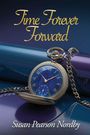 Susan Pearson Nordby: Time Forever Forward, Buch