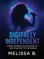 Melissa Bailey: Digitally Independent, Buch