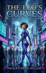 „THE LEO’S CURVES“ oben, „PAISLEY REED-MILLER“ unten. Illustration einer futuristischen Stadt mit humanoidem Löwen.