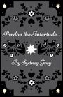 Sydney Grey Morrison: Pardon the Interlude, Buch