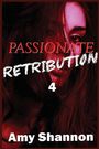 Text: "PASSIONATE RETRIBUTION 4 Amy Shannon." Hintergrund: Rotes Porträt einer Frau mit intensivem Blick.