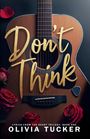 Olivia Tucker: Don't Think, Buch