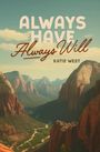 Katie West: Always Have, Always Will, Buch