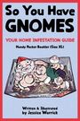 Jessica Warrick: So You Have Gnomes, Buch