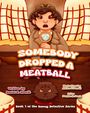 Daniel N. Slowik: Somebody Dropped a Meatball, Buch