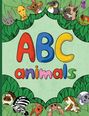 "ABC animals" in bunten Buchstaben. Illustration mit Tieren, die aus grünen Blättern hervorschauen.