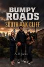 "Bumpy Roads of South Oak Cliff" und "A. R Jacks". Drei Personen stehen auf einer Straße vor einer Stadtansicht.