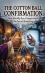 "The Cotton Ball Confirmation. How Worldly Fear Compromised the Sacred Anointing." Szene in einer Kirche.