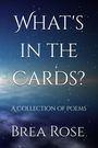 Brea Rose: What's in the Cards?, Buch