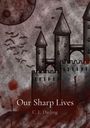 C L Darling: Our Sharp Lives, Buch