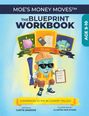 „MOE'S MONEY MOVES™: THE BLUEPRINT WORKBOOK AGE 5-10“. Ein fröhlicher Charakter in Bauarbeiterkleidung hält Pläne.