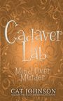 "Cadaver Lab: Mind Over Murder" steht groß auf einem dekorativen braunen Hintergrund, darunter "Cat Johnson".