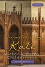 Große Schrift: Deconstructing Kate von Victoria Hardy Childermass, Marduke Manor #1. Holzvertäfelung mit gotischen Verzierungen.