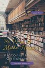 "Large Print", "The Things We Make Happen", "Victoria Hardy Childermass", "Marduke Manor #4". Eine Bibliothek mit Holzböden und Regalen.