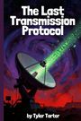 Tyler Tarter: The Last Transmission Protocol, Buch