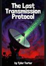 Tyler Tarter: The Last Transmission Protocols, Buch