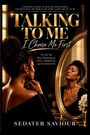 „Talking to Me: I Choose Me First“. Eine Frau schaut sich selbstbewusst im Spiegel an. Elegant und nachdenklich.