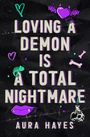 "Loving a Demon is a Total Nightmare" von Aura Hayes. Illustration mit Herzen, Fledermausflügeln, Lippen, Totenkopfkerze.
