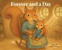 "Forever and a Day" und "Written by Elizabeth Dorsey". Illustration: Zwei Eichhörnchen in Kleidung auf einem Stuhl.