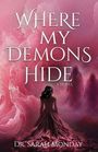 Sarah Monday: Where My Demons Hide, Buch