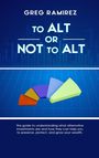 Greg Ramirez: To Alt or Not to Alt, Buch