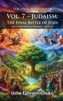 Uche Ephraim Chuku: The Final Testaments Vol. 7 - Judaism, Buch