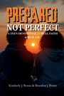 Kimberly Bowie & Brandon: Prepared Not Perfect, Buch