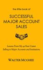 Walter McGhee: The Little Book of Successful Major Account Sales, Buch