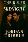 "The Rules of Midnight", "Jordan Tribble". Drei Personen, dunkle Kleidung, nächtliche Szenerie mit Vollmond.
