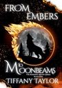 Tiffany Taylor: From Embers to Moonbeams, Buch