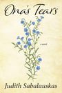 Judith Sabalauskas: Ona's Tears, Buch