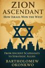 Titel: Zion Ascendant. Untertitel: How Israel Won the West. Autor: Bartholomew Okonkwo. Eine Weltkarte mit Davidstern.