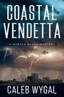 „COASTAL VENDETTA: A MYRTLE BEACH MYSTERY“ von Caleb Wygal. Gewitter über Stadt mit Riesenrad am Wasser.