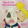 Dawn S Wann: Tess & Olly Worry Free Being Me, Buch