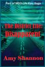 Titel "The District Life: Disapparent". Weiter Text: "Part of MOD Life Epic Saga", "Amy Shannon". Illustration: Wüstenstraße Richtung Stadt.