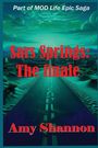 Text: "Part of MOD Life Epic Saga", "Sars Springs: The finale", "Amy Shannon". 
Illustration: Eine Straße in einer wüstenartigen Landschaft.