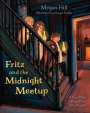 Megan Hill: Fritz and the Midnight Meetup, Buch