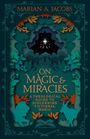 Marian A Jacobs: On Magic & Miracles, Buch