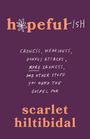 Scarlet Hiltibidal: Hopeful-Ish, Buch