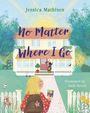Jessica Mathisen: No Matter Where I Go, Buch